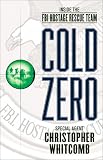 Cold Zero: Inside the FBI  Hostage Rescue Team