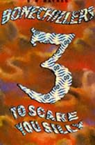 Three to Scare You Silly (Bone Chillers)