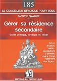 Revue Puits Fleuri  / Gérer sa résidence secondaire : Guide pratique, juridique et fiscal