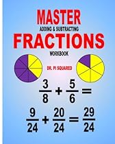 Master Adding & Subtracting Fractions Workbook Master Adding & Subtracting Fractions Workbook