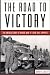 Book The Road to Victory: The Untold Story of World War Ii's Red Ball Express