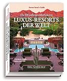 Die 100 au&szlig;ergew&ouml;hnlichsten Luxus-Resorts der Welt - Steven`s B. Stern
