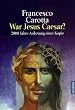 War Jesus Caesar? 2000 Jahre Anbetung einer Kopie