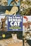 The Guide to Owning a Bengal Cat: History, Character, Breeding, Showing, Health