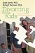 Search : Divorcing With Kids: An Interactive Workbook for Parents and their Children