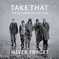 Never Forget: The Ultimate Collection