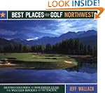 Best Places to Golf Northwest: Britis...
