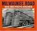 Book Milwaukee Road 1850-1960 Photo Archive