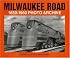 Milwaukee Road 1850-1960 Photo Archive