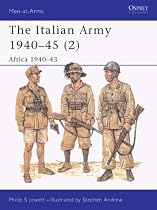The Italian Army 1940-45: Africa 1940-43 v.2: Africa 1940-43 Vol 2 (Men-at-arms)