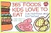 365 Foods Kids Love to Eat