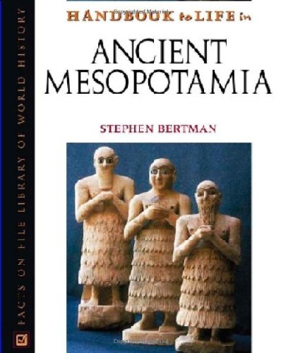 Handbook to Life in Ancient Mesopotamia (Facts on File Library of World History)