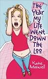 The Year My Life Went Down the Loo