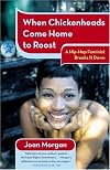 When Chickenheads Come Home to Roost: A Hip-Hop Feminist Breaks It Down