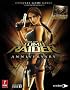 Lara Croft Tomb Raider Anniversary (360 & PS2): Prima Official Game Guide