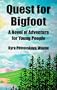 Quest for Bigfoot: A Novel of Adventure for Young People