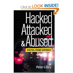 Hacked Attacked and Abused: Digital Crime Exposed