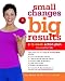Books : Small Changes, Big Results