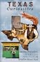 Texas Curiosities: Quirky Characters, Roadside Oddities & Other Offbeat Stuff