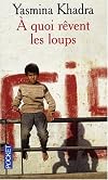 A quoi rêvent les loups: Roman