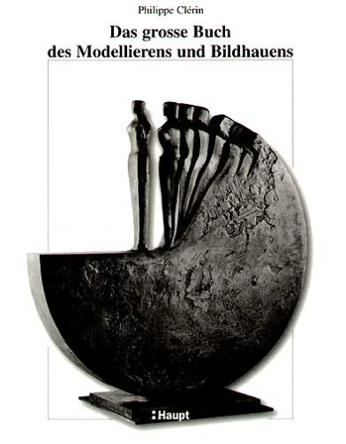 Das gro�e Buch des Modellierens und Bildhauens