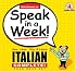 Speak in a Week! Italian Complete!: See, Hear, Say & Learn (Speak in a Week)