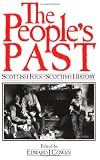 The Peoples Past: Scottish Folk Scottish History (Living memory)
