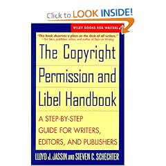 The Copyright Permission and Libel Handbook: A Step-by-Step Guide for Writers, Editors, and Publishers (Wiley Books for Writers Series)