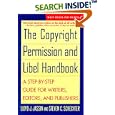 The Copyright Permission and Libel Handbook: A Step-by-Step Guide for Writers, Editors, and Publishers (Wiley Books for Writers Series)