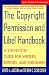 The Copyright Permission and Libel Handbook: A Step-by-Step Guide for Writers, Editors, and Publishers (Wiley Books for Writers Series)