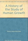 A history of the study of human growth