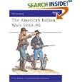  The American Indian Wars 1860-1890 (Men at Arms Series, 63)  by Philip Katcher and Gerry Embleton
