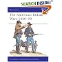 The American Indian Wars 1860-1890 (Men at Arms Series, 63)