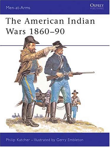 The American Indian Wars 1860-1890 (Men at Arms Series, 63) under Reconstruction in The Books Store