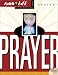 Books : Prayer (Faith 4 Life: Senior High Bible Study)