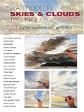 Skies & Clouds: The Watercolor Techniques Of 23 International Artists