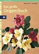 Das gro�e Origamibuch