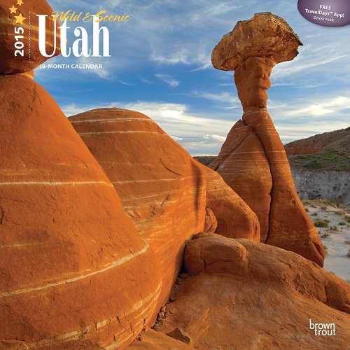 Utah, Wild & Scenic 2015 Square 12x12