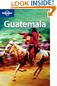 Guatemala (Lonely Planet Country Guide)