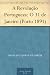 Search : A RevoluÃ§Ã£o Portugueza: O 31 de Janeiro (Porto 1891) (Portuguese Edition)