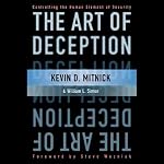 The Art of Deception: Controlling the Human Element of Security | Kevin Mitnick