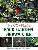The complete back garden birdwatcher