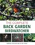 The Complete Back Garden Birdwatcher