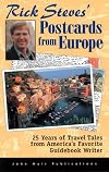 Rick Steves' postcards from Europe : 25 years of travel tales from America's favorite guidebook writer