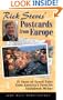 Rick Steves' Postcards from Europe: 25 Years of Travel Tales from America's Favorite Guidebook Writer