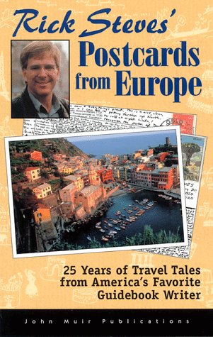 City Travel Guides Discounted  Books : Rick Steves' Postcards from Europe: 20 Years of Travel Tales from American's Foremost Guidebook Author