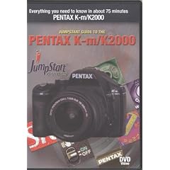 Pentax K-m / K2000 JumpStart Guide (Tutorial DVD for the Pentax Km / K 2000)