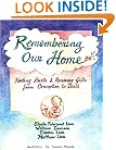 Remembering Home: Healing Hurts & Receiving Gifts from Conception to Birth