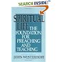 Spiritual Life: The Foundation for Preaching and Teaching
