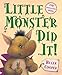Little Monster Did It!
